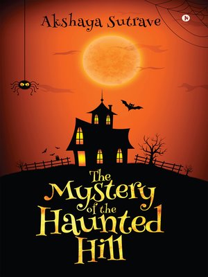 cover image of The Mystery of the Haunted Hill